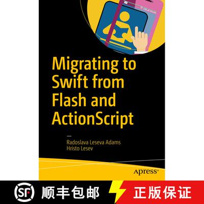 【3-4周达】Migrating to Swift from Flash and ActionScript (1st ed.) [9781484216675]