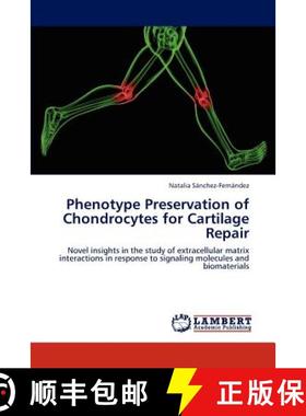 预订 Phenotype Preservation of Chondrocytes for Cartilage Repair [9783845437002]