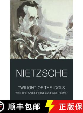 【3-4周达】Twilight of the Idols with the Antichrist and Ecce Homo [9781840226133]