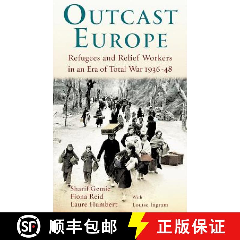 预订 Outcast Europe: Refugees and Relief Workers in an Era of Total War 1936-48 [9781441115454]