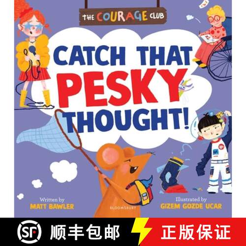 【3-4周达】Catch That Pesky Thought!: A Courage Club picture book to help young children develop a gr... [9781801998130]