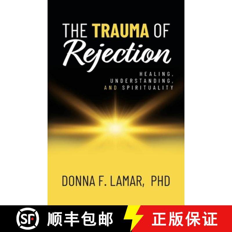 【3-4周达】The Trauma of Rejection: Healing, Understanding, and Spirituality [9798822954731]