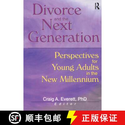 【3-4周达】Divorce and the Next Generation: Perspectives for Young Adults in the New Millennium: Pers... [9780789014122]