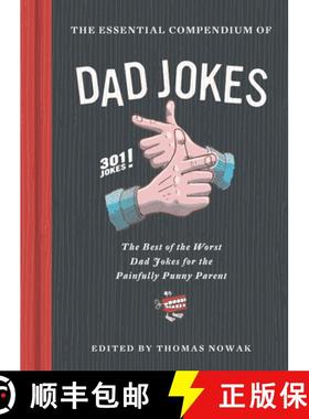 【3-4周达】The Essential Compendium of Dad Jokes: The Best of the Worst Dad Jokes for the Painfully P... [9781452182797]