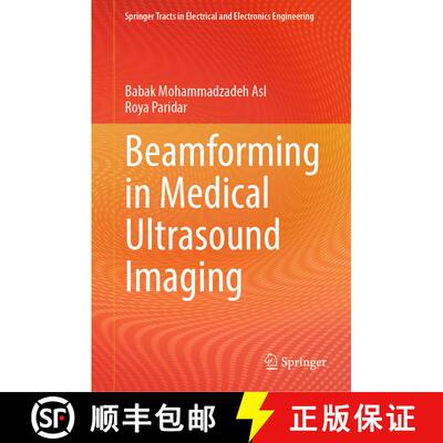 【3-4周达】精装 Beamforming in Medical Ultrasound Imaging [9789819975273]