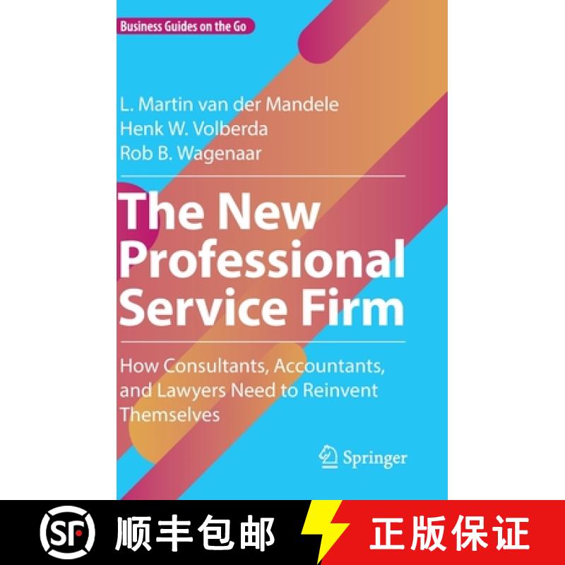 【2-3周达】The New Professional Service Firm : How Consultants, Accountants, and Lawyers Need to Rein... [9783031061332]