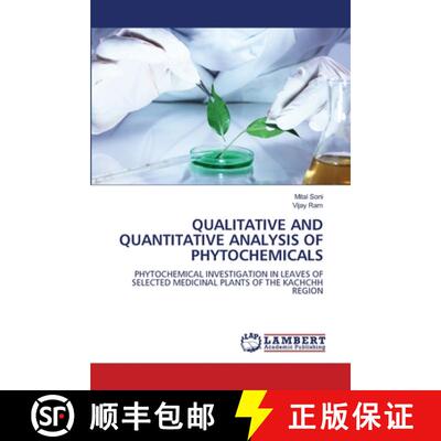 【3-4周达】QUALITATIVE AND QUANTITATIVE ANALYSIS OF PHYTOCHEMICALS: PHYTOCHEMICAL INVESTIGATION IN LE... [9786207473328]