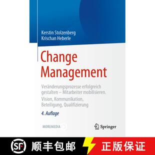 【3-4周达】Change Management: Veränderungsprozesse erfolgreich gestalten - Mitarbeiter mobilisieren.... [9783662618943]