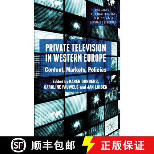 【3-4周达】Private Television in Western Europe : Content, Markets, Policies (1st ed. 2013) [9781349437115]