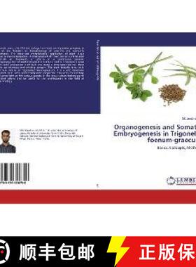 预订 Organogenesis and Somatic Embryogenesis in Trigonella foenum-graecum [9783330326750]
