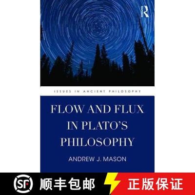 【3-4周达】Flow and Flux in Plato's Philosophy [9781138918184]