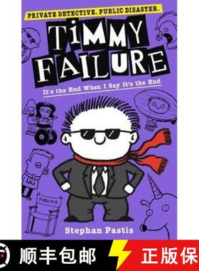 【3-4周达】Timmy Failure: It's the End When I Say It's the End [9781406382792]