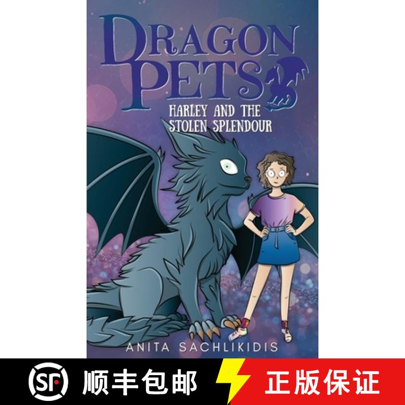 【3-4周达】Harley and the Stolen Splendour (Dragon Pets #3): Magical Fantasy Adventure Series for Chi... [9780975613283]