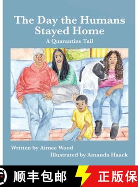 【3-4周达】The Day the Humans Stayed Home: A Quarantine Tail [9781950323449]