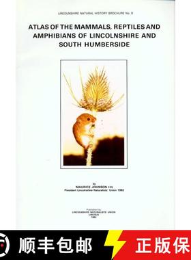 预订 Atlas of the Mammals, Reptiles and Amphibians of Lincolnshire and South Humberside [9780950035376]