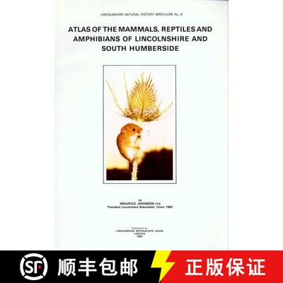 预订 Atlas of the Mammals, Reptiles and Amphibians of Lincolnshire and South Humberside [9780950035376]