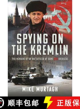【3-4周达】Spying on the Kremlin: The Memoirs of an RAF Officer at Home and Overseas [9781036103835]