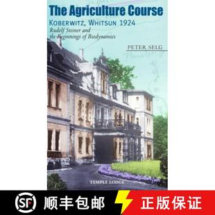 Koberwitz Beginnings Agriculture The the Whitsun 9781906999087 and 3周達(dá) Course 1924 Biody... Steiner Rudolf