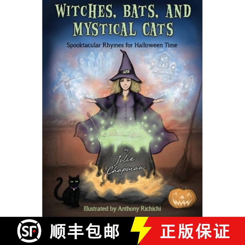 预订 Witches, Bats, and Mystical Cats: Spooktacular Rhymes for Halloween Time [9781735373584]