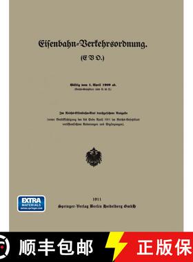 【3-4周达】Eisenbahn-Verkehrsordnung. (EVO.) Gültig vom 1. April 1909 ab. [9783662336229]