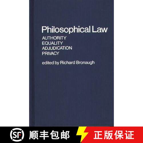【3-4周达】精装 Philosophical Law: Authority, Equality, Adjudication, Privacy [9780837198095]