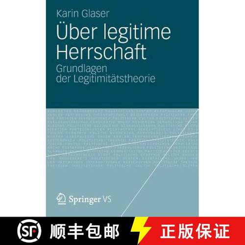 【3-4周达】Über legitime Herrschaft : Grundlagen der Legitimitätstheorie [9783658004606]