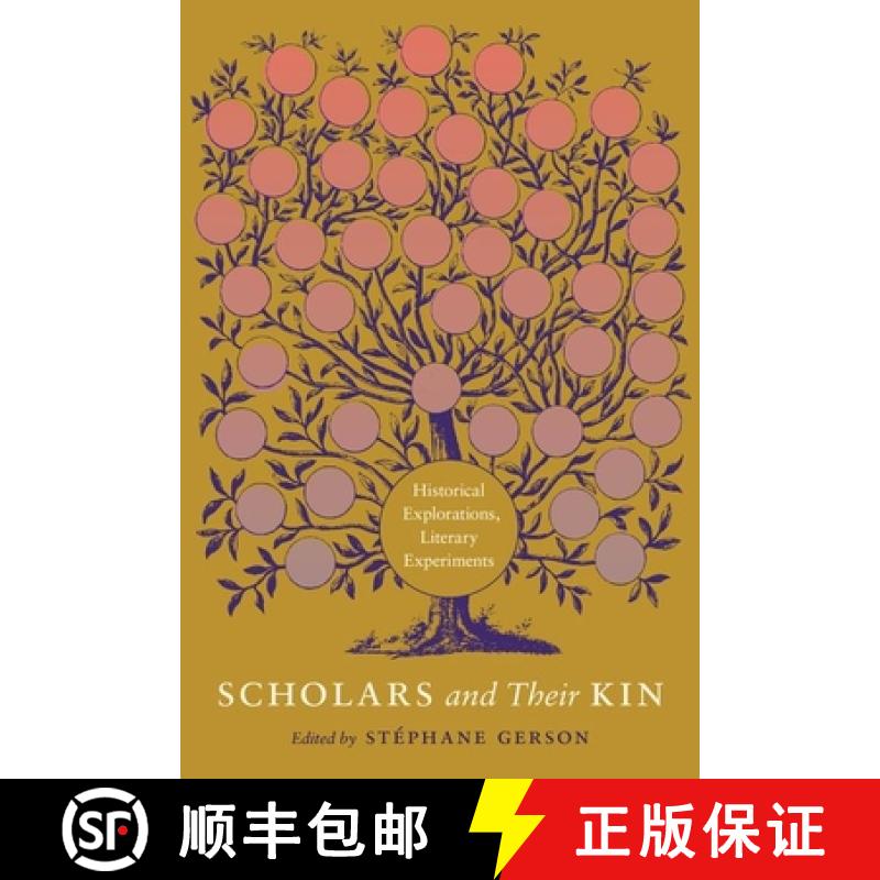 【3-4周达】Scholars and Their Kin: Historical Explorations, Literary Experiments [9780226820811]