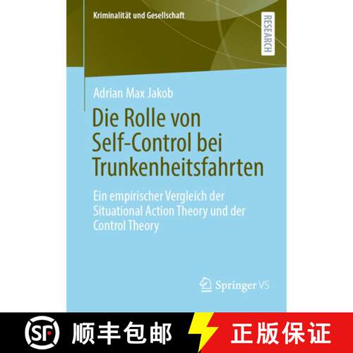 【3-4周达】Die Rolle von Self-Control bei Trunkenheitsfahrten: Ein empirischer Vergleich der Situatio... [9783658519315]