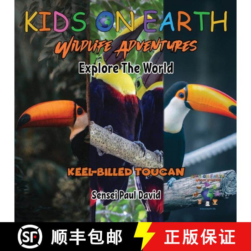 【3-4周达】KIDS ON EARTH Wildlife Adventures - Explore The World Keel-Billed Toucan - Costa Rica [9781778484124]