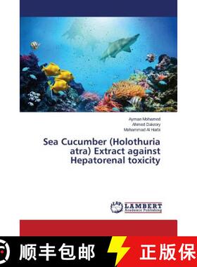 预订 Sea Cucumber (Holothuria atra) Extract against Hepatorenal toxicity [9783659750359]