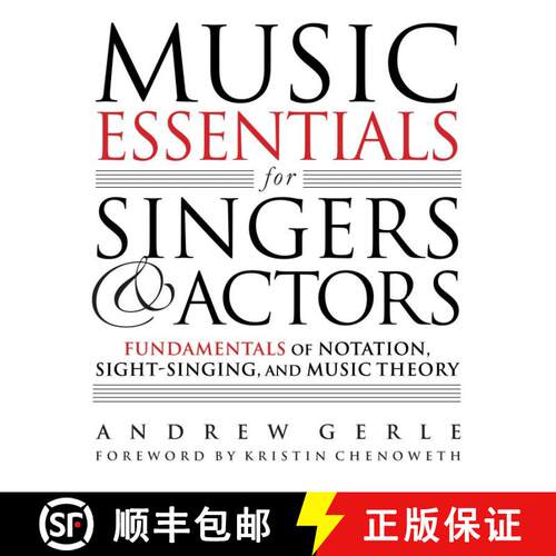 【3-4周达】Music Essentials for Singers and Actors: Fundamentals of Notation, Sight-Singing and Music... [9781495073762]