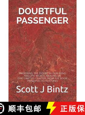预订 Doubtful Passenger: Mastering the Doubt in our Mind and the World around Us [9780999623442]