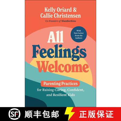 【3-4周达】All Feelings Welcome: Parenting Practices for Rais ing Caring, Confident, and Resilient Kids [9781394353453]