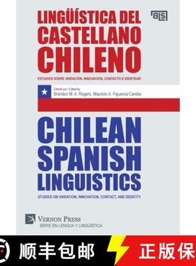 【3-4周达】Lingüística del castellano chileno / Chilean Spanish Linguistics: Estudios sobre variaci... [9781622736010]