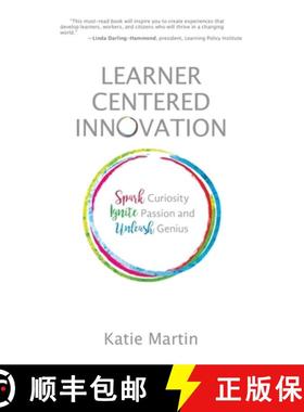 【3-4周达】Learner-Centered Innovation: Spark Curiosity, Ignite Passion and Unleash Genius [9781948334150]