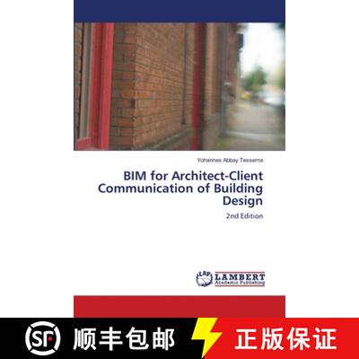 预订 BIM for Architect-Client Communication of Building Design: 2nd Edition (Aufl.) [9786208470326]