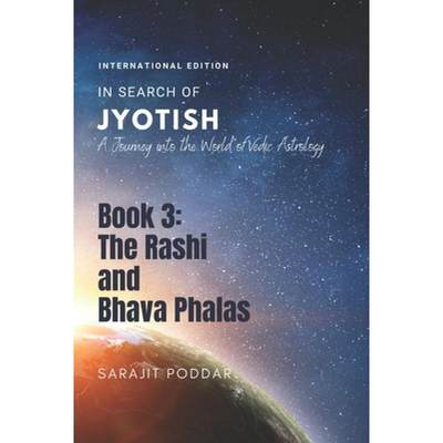 【4周达】The Rasi and Bhava Phalas: A Journey into the World of Jyotish (In Search of Jyotish) [9798527598988]