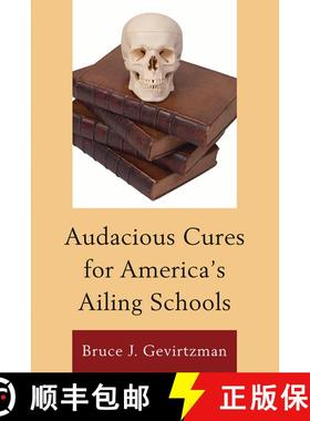【3-4周达】Audacious Cures for America's Ailing Schools [9781610484145]