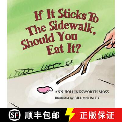 【3-4周达】If it sticks to the sidewalk, should you eat it? [9780615634609]