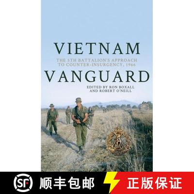 【3-4周达】Vietnam Vanguard: The 5th Battalion's Approach to Counter-Insurgency, 1966 [9781760463328]