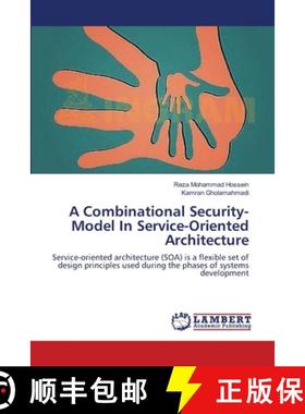 预订 A Combinational Security-Model In Service-Oriented Architecture [9783659345050]