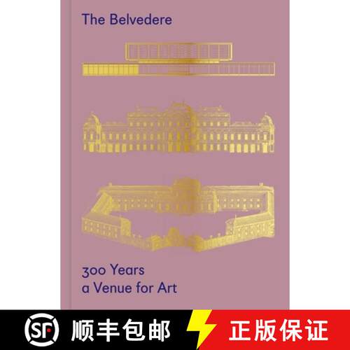【3-4周达】精装 The Belvedere – 300 Years a Venue for Art [9783111186313]