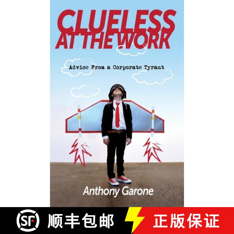 【3-4周达】Clueless at The Work: Advice from a Corporate Tyrant [9781949267297]