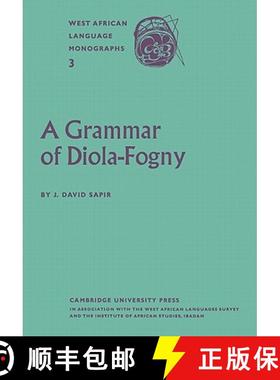 【3-4周达】A Grammar of Diola-Fogny: A Language Spoken in the Basse-Casamance Region of Senegal [9780521175043]
