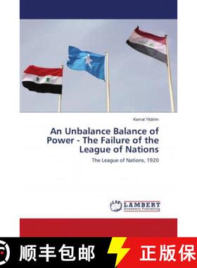 预订 An Unbalance Balance of Power - The Failure of the League of Nations [9786202920933]
