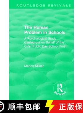 【3-4周达】The Human Problem in Schools (1938): A Psychological Study Carried Out on Behalf of the Gi... [9781138491427]