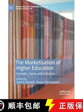 【3-4周达】The Marketisation of Higher Education : Concepts, Cases, and Criticisms [9783030674403]