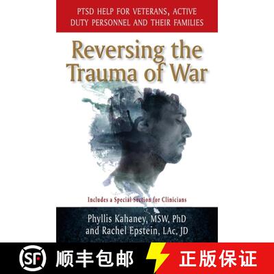 【3-4周达】Reversing the Trauma of War: PTSD Help for Veterans, Active Duty Personnel and Their Families [9781883148263]