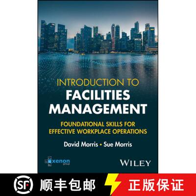【3-4周达】Introduction to Facilities Management: Foundationa l Skills for Effective Workplace Operat... [9781394316045]