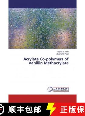 预订 Acrylate Co-polymers of Vanillin Methacrylate [9786139935024]
